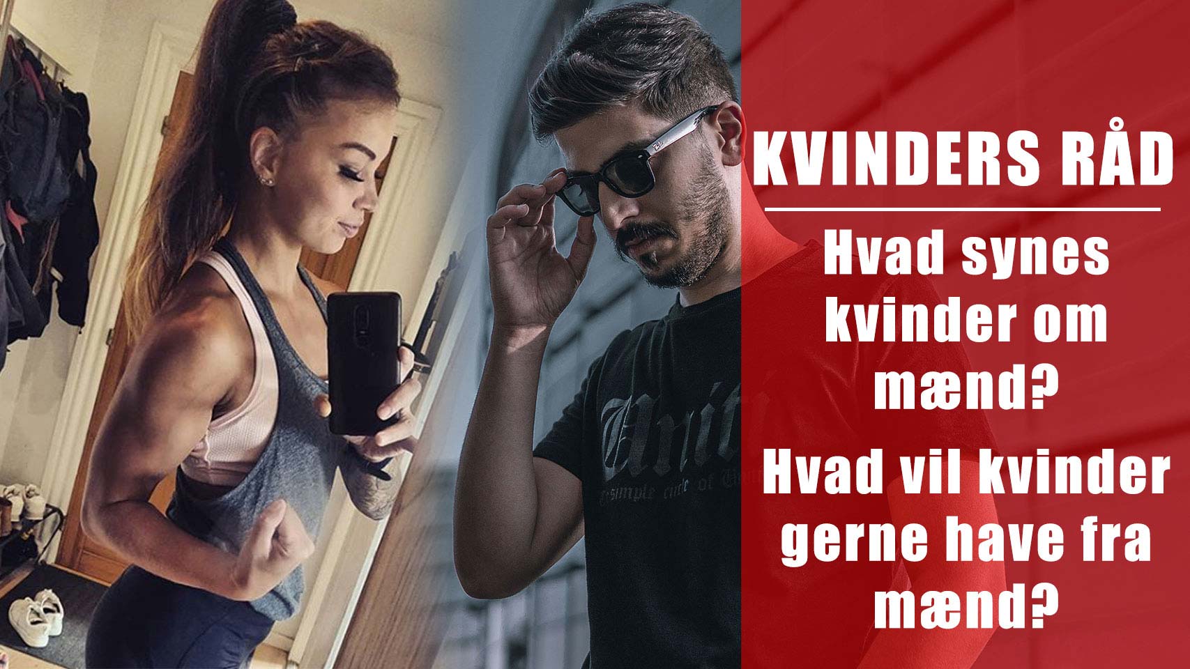 Hvad vil kvinder gerne have fra mænd. Dating coach, selvtillids coach, selvværds coach og tinder billeder og coach forløb