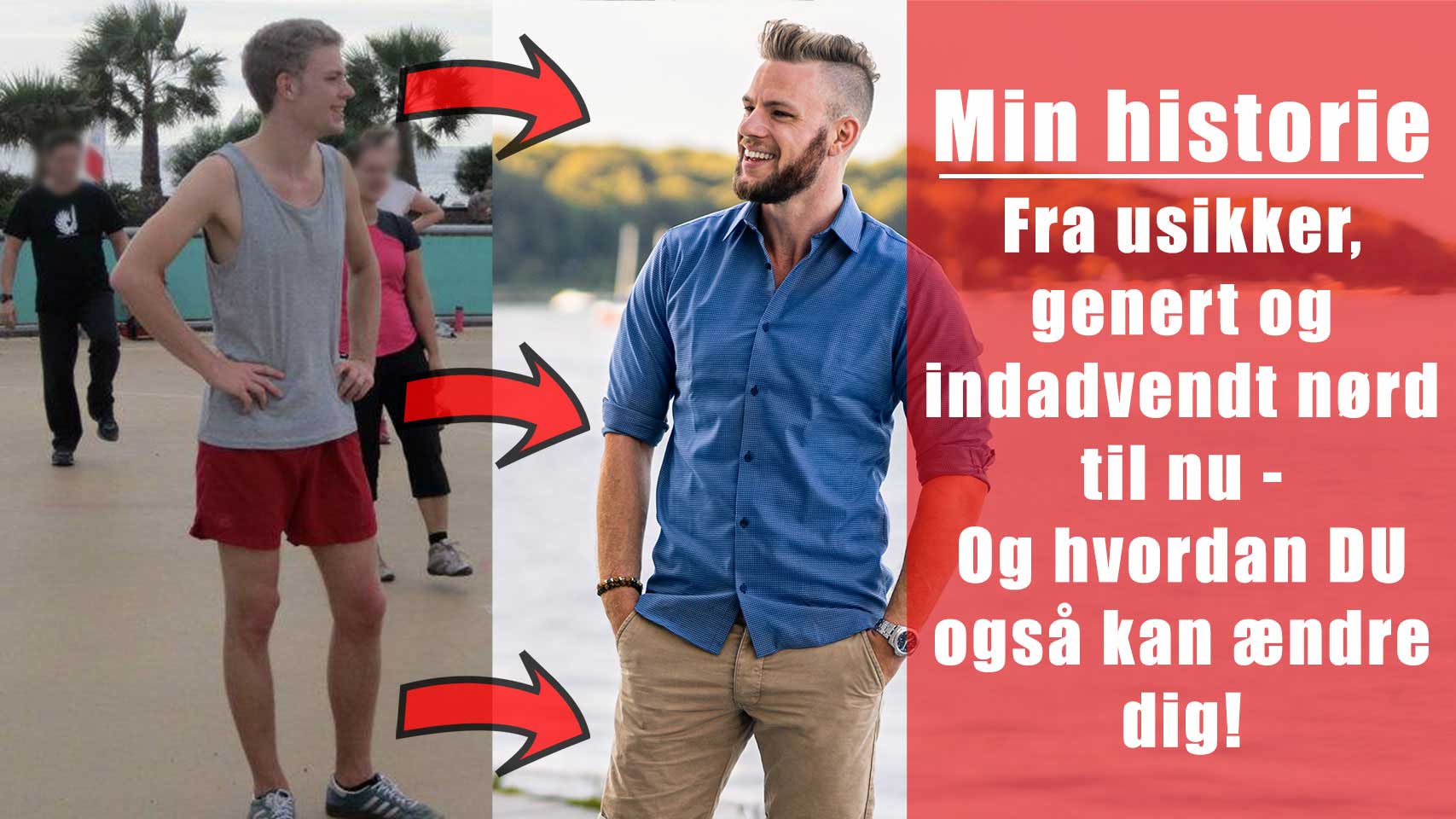 Min egen personlige udvikling. Dating coach, selvtillids coach, selvværds coach og tinder billeder og coach forløb